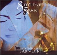 They Called Her Babylon by Steeleye Span