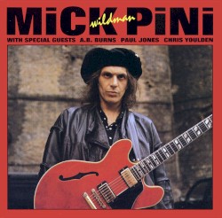 Mick "Wildman" Pini by Mick Pini