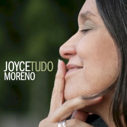 Tudo by Joyce Moreno