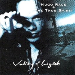 Valley of Light by Hugo Race + True Spirit