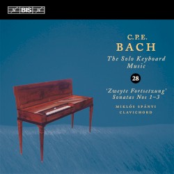 The Solo Keyboard Music, Volume 28 by C.P.E. Bach ;   Miklós Spányi
