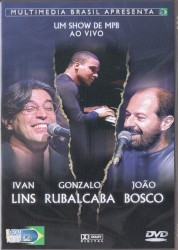 Um Show de MPB by Ivan Lins ,   Gonzalo Rubalcaba  &   João Bosco