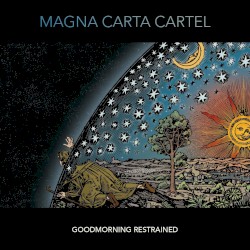 Goodmorning Restrained by Magna Carta Cartel