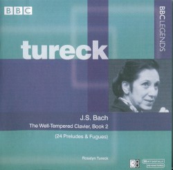 The Well-Tempered Clavier, Book 2 by J.S. Bach ;   Rosalyn Tureck