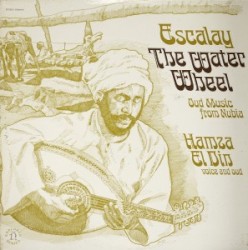 Escalay (The Water Wheel) by Hamza El Din