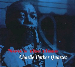 Now's The Time by Charlie Parker