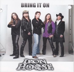 Bring It On by Iron Horse
