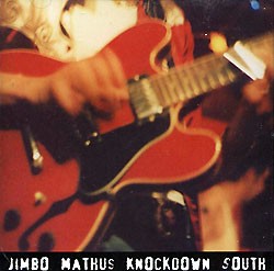 Knockdown South by Jimbo Mathus