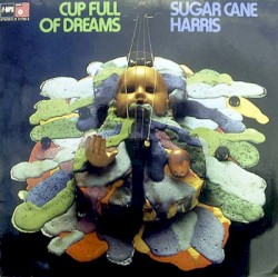 Cup Full Of Dreams by Sugar Cane Harris