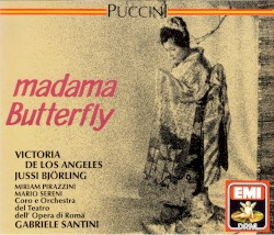Madama Butterfly by Puccini ;   Victoria de los Ángeles ,   Jussi Björling ,   Miriam Pirazzini ,   Mario Sereni ,   Coro del Teatro dell’Opera di Roma ,   Orchestra del Teatro dell’Opera di Roma ,   Gabriele Santini