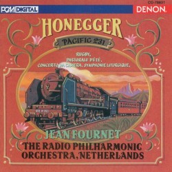 Pacific 231 by Arthur Honegger ;   The Radio Philharmonic Orchestra, Netherlands ,   Jean Fournet
