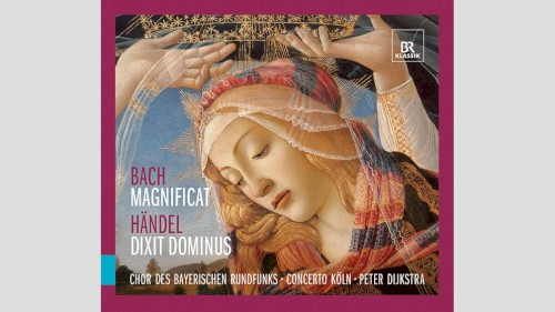 Bach: Magnificat / Händel: Dixit Dominus