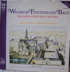 Six duos pour deux flûtes by Wilhelm Friedemann Bach ;   Alain Marion  &   Emmanuel Pirard