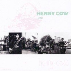 Late by Henry Cow