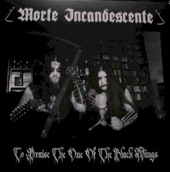 To Praise the One of the Black Wings by Morte Incandescente