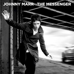 The Messenger by Johnny Marr
