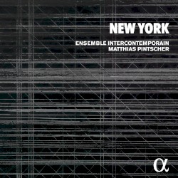 New York by Ensemble intercontemporain ,   Matthias Pintscher