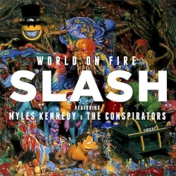 World on Fire by Slash featuring Myles Kennedy and the Conspirators