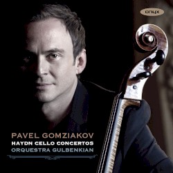 Cello Concertos by Haydn ;   Pavel Gomziakov ,   Orquestra Gulbenkian