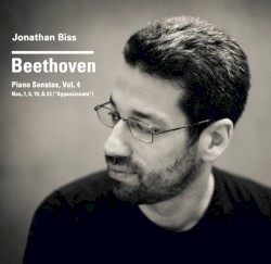 Piano Sonatas Vol. 4: Nos 1, 6, 19 & 23 by Beethoven ;   Jonathan Biss