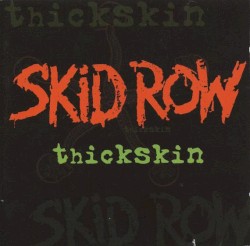 Thickskin by Skid Row