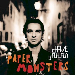 Paper Monsters by Dave Gahan