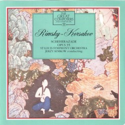 The Great Composers, Volume 36: Scheherazade by Rimsky-Korsakov ;   Saint Louis Symphony Orchestra ,   Jerzy Semkow