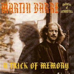 A Trick of Memory by Martin Barre