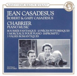 Piano Works by Chabrier ;   Robert Casadesus ,   Gaby Casadesus ,   Jean Casadesus