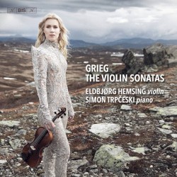 The Violin Sonatas by Edvard Grieg ;   Eldbjørg Hemsing ,   Симон Трпчески