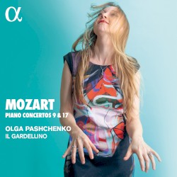 Piano Concertos 9 & 17 by Mozart ;   Olga Pashchenko ,   Il Gardellino