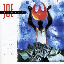 Ashes to Ashes by Joe Sample