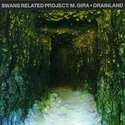 Drainland by M. Gira