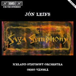 Saga Symphony by Jón Leifs ;   Iceland Symphony Orchestra ,   Osmo Vänskä