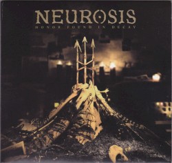 Honor Found in Decay by Neurosis