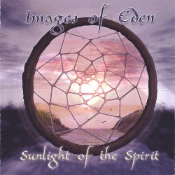 Sunlight of the Spirit by Images of Eden