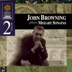 John Browning plays Mozart Sonatas by Mozart ;   John Browning