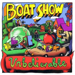 Unbelievable by Boat Show