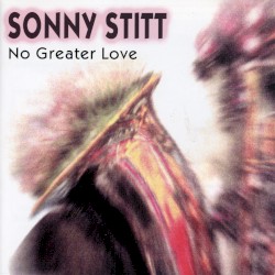 No Greater Love by Sonny Stitt