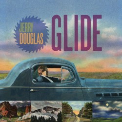 Glide by Jerry Douglas