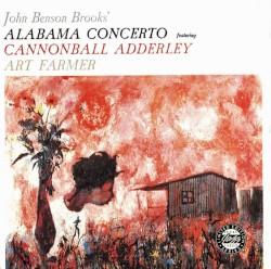 Alabama Concerto by John Benson Brooks's  feat.   Cannonball Adderley  &   Art Farmer