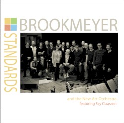 Standards by Bob Brookmeyer New Art Orchestra ,  Fay Claassen