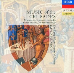 Music of the Crusades by Early Music Consort of London