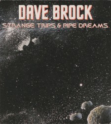 Strange Trips & Pipe Dreams by Dave Brock