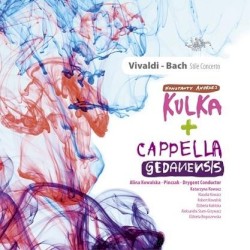 Vivaldi - Bach stile Concerto by Antonio Vivaldi ,   Johann Sebastian Bach ;   Konstanty Andrzej Kulka  &   Cappella Gedanensis