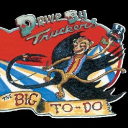 The Big To‐Do by Drive‐By Truckers