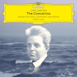 The Concertos by Carl Nielsen ;   Danish National Symphony Orchestra ,   Fabio Luisi