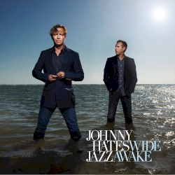 Wide Awake by Johnny Hates Jazz
