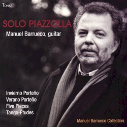 Solo Piazzolla by Manuel Barrueco