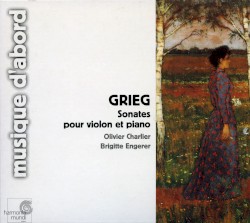 Sonates pour violon et piano by Grieg ;   Olivier Charlier ,   Brigitte Engerer